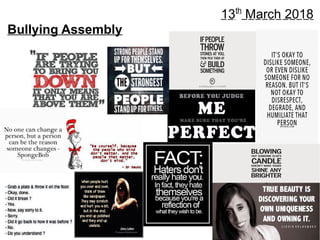 13th
March 2018
Bullying Assembly
 