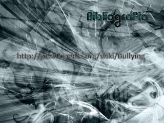 http://pt.wikipedia.org/wiki/Bullying