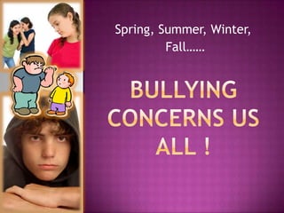 Spring, Summer, Winter,  Fall…… BULLYING CONCERNS US ALL ! NCompass Live – April 28, 2010 