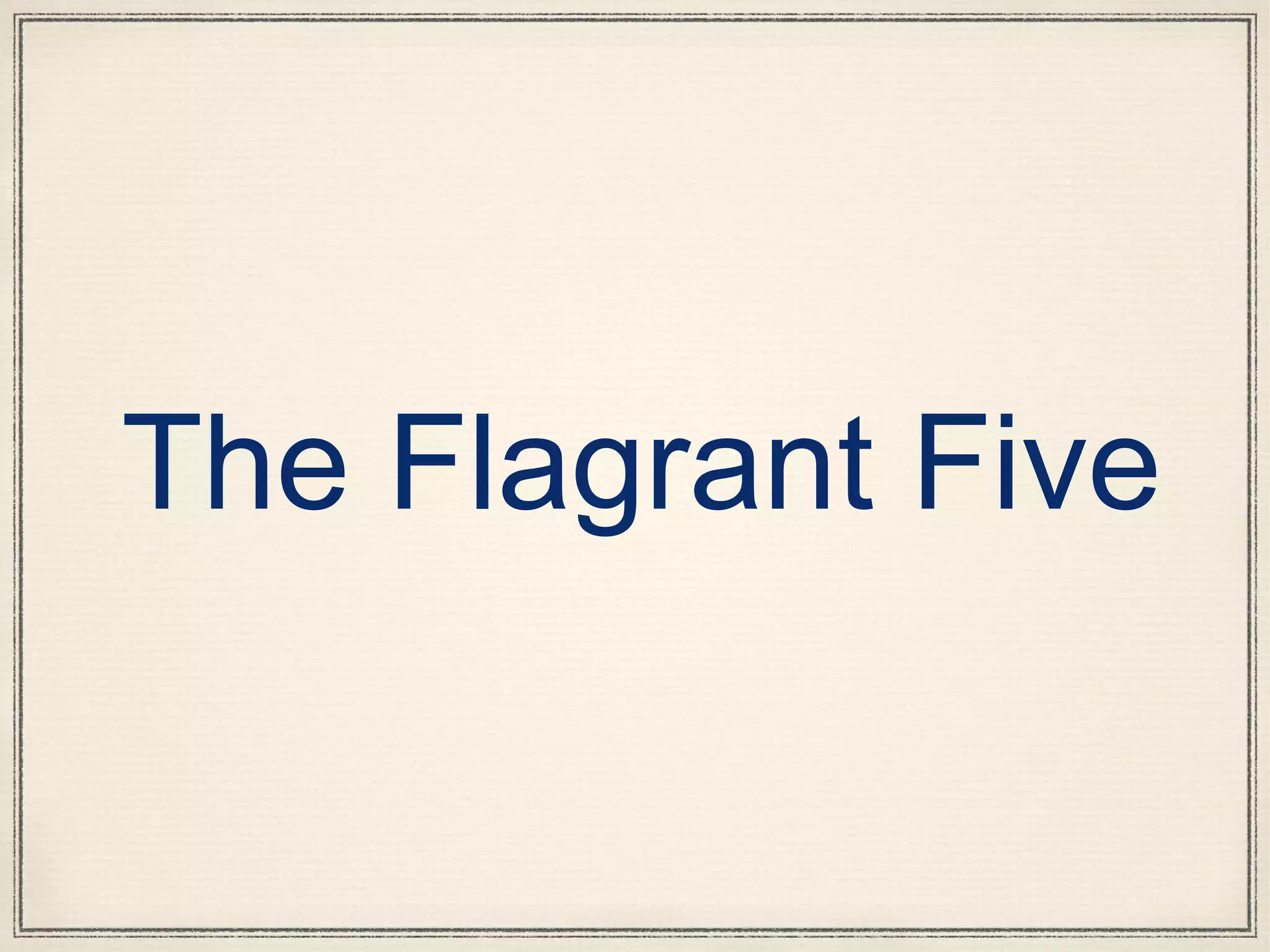 The Flagrant Five
 