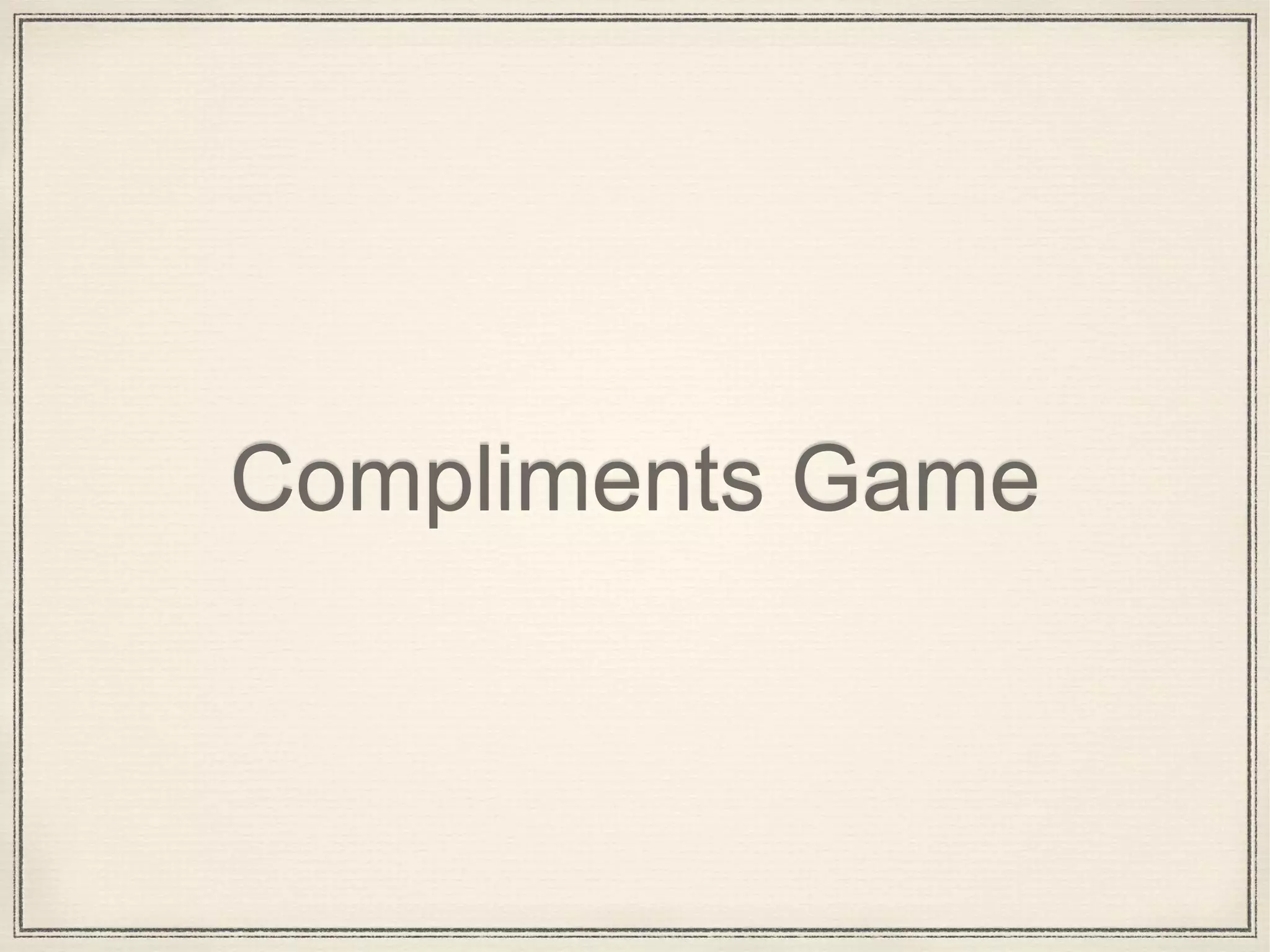 Compliments Game
 