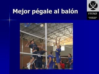 Mejor pégale al balón
 