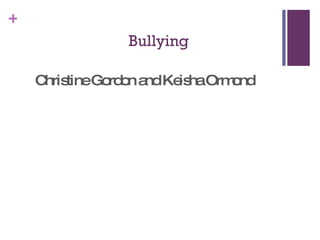 Bullying ,[object Object]