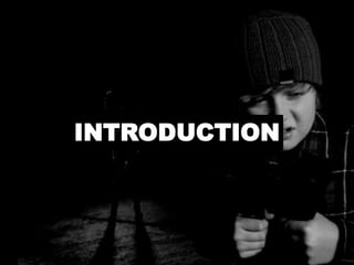 INTRODUCTION
 