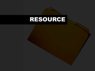 RESOURCE
 