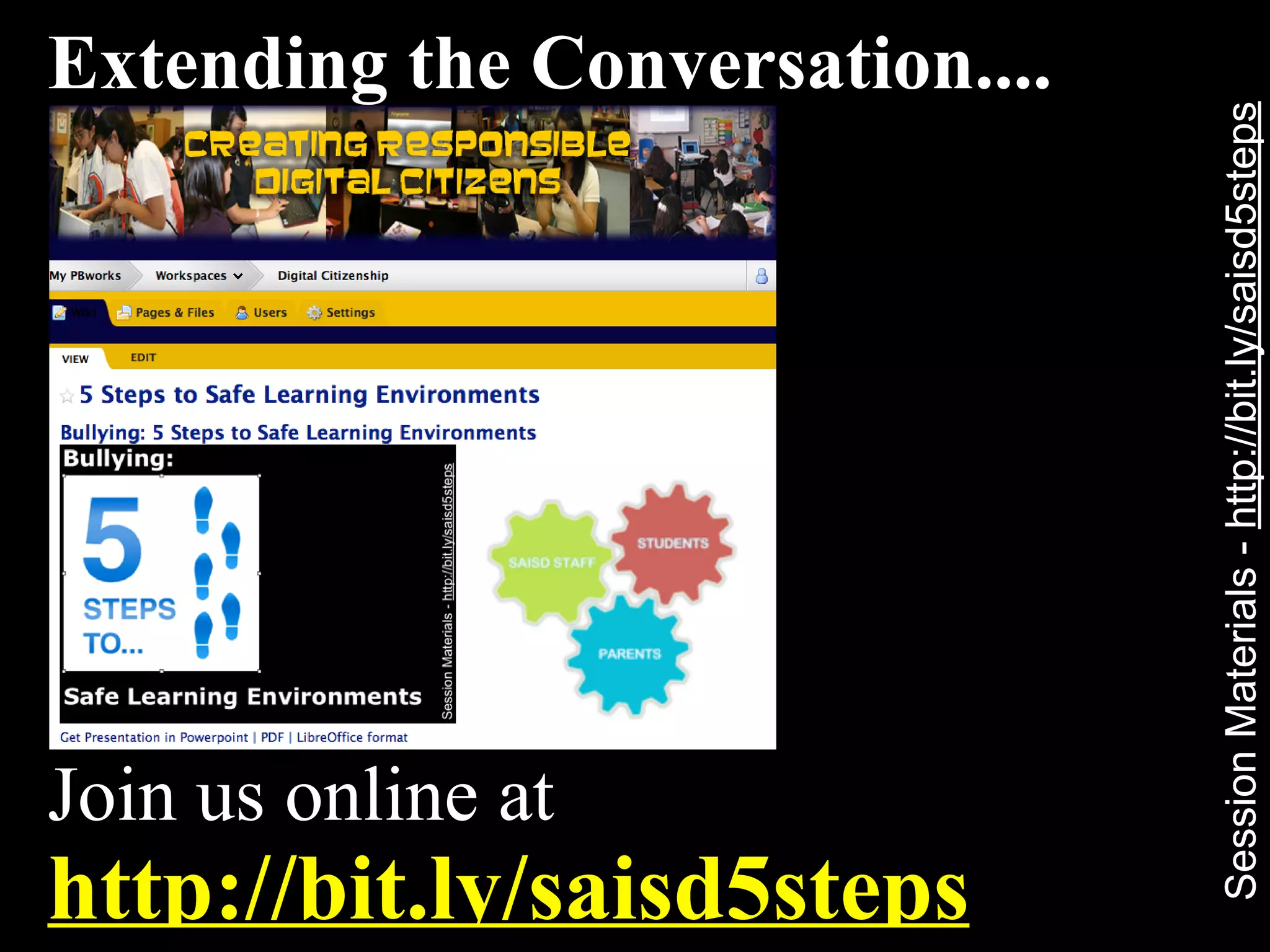 Extending the Conversation....




                                 Session Materials - http://bit.ly/saisd5steps
Join us online at
http://bit.ly/saisd5steps
 