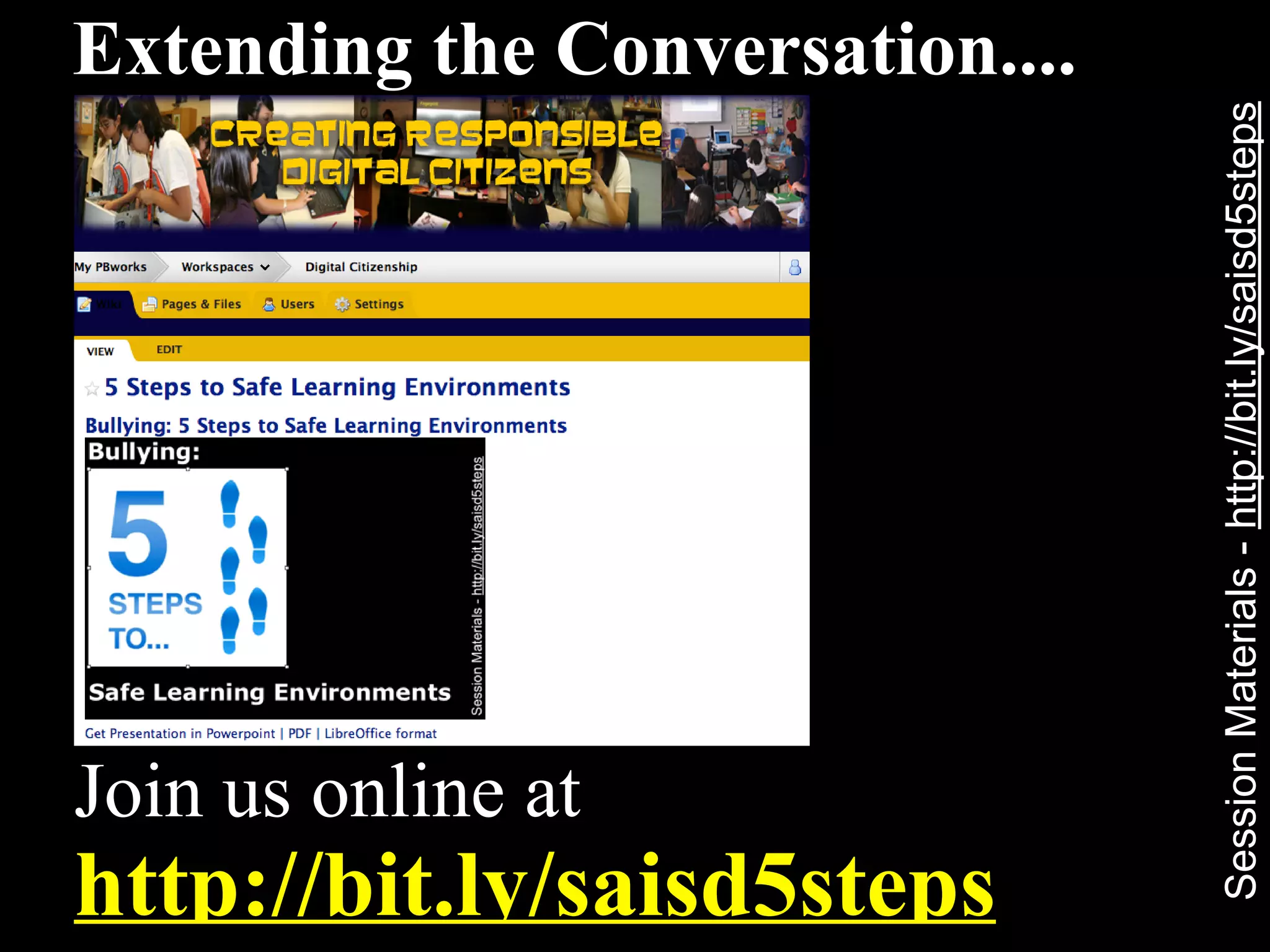 Extending the Conversation....




                                 Session Materials - http://bit.ly/saisd5steps
Join us online at
http://bit.ly/saisd5steps
 
