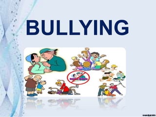 BULLYING
 