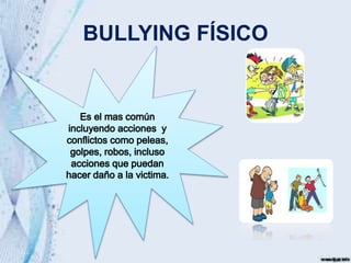 BULLYING FÍSICO
 
