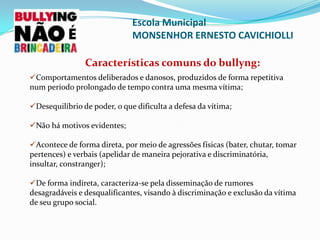 A terminologia bullying tem sido adotada em vários países como designação para explicar todo tipo de comportamento agressivo, cruel, intencional e repetitivo inerente às relações interpessoais. 