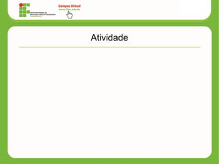 Atividade
 