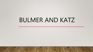 BULMER AND KATZ
 