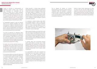 16 17www.bulnesmba.com www.bulnesmba.com
NIVELES DE VIBRACIÓN Y RUIDO
Vibration and noise levels
Cuando se encuentra en funcionamiento, un
rodamiento siempre produce cierta vibración.
Estas vibraciones son ocasionadas por las
fuerzas de contacto que se mueven alrededor
del rodamiento, originando oscilaciones en el aro
exterior. La principal consecuencia de este hecho
es la generación de ruido. Mientras se encuentra
operativo, el rodamiento emite un sonido similar a
un ronroneo constante, que no puede ser eliminado
porcompleto,aunquesíreducidoengranmedida.
Es fundamental mantener el nivel de vibración
dentro de los márgenes aceptables para evitar
inconvenientes. Si aparecen vibraciones excesivas,
es posible que se produzcan averías prematuras y
que los costes de mantenimiento incrementen de
formaconsiderable.Además,elconsumoenergético
delamaquinariapuedeversecomprometido.
A la hora de seleccionar un rodamiento deben
valorarse asimismo los niveles de ruido. Si bien este
factor no tiene incidencia alguna en el rendimiento
de un rodamiento, sí debe tenerse muy en cuenta
en función de la aplicación a la que va destinado.
Determinadasinstalacionesexigenfuncionamientos
muy silenciosos, como por ejemplo sistemas de aire
acondicionadooequipamientomédico.
En cambio, otros entornos laborales requieren que
se mantenga cierto sonido, puesto que sirve para
identificar que la maquinaria está en marcha y que
el rodamiento está funcionando correctamente.
En este aspecto debe valorarse de igual modo el
número de rodamientos que emplea la máquina y
quefuncionansimultáneamente.
Es conveniente realizar una revisión del rodamiento
si se detectan sonidos o vibraciones que difieren de
su comportamiento habitual: chirridos, zumbidos,
craqueteos, chasquidos arrítmicos, etc. Entre
las causas de su origen se puede encontrar una
lubricación incorrecta, agentes contaminantes en
el interior del rodamiento, desalineación excesiva
respecto al eje, una instalación incorrecta o incluso
defectosdefabricación.
Con el objetivo de asegurar un correcto
funcionamiento a lo largo de su vida útil, todos los
rodamientos MBA son sometidos a avanzadas
pruebas de ruido y vibración tras su manufactura
y antes de iniciar el proceso de distribución. Este
proceso permite detectar cualquier posible defecto
oanomalíaenlafabricación.
During operation, a bearing always generates
some vibration. These vibrations are caused by the
contact forces that are constantly moving around
the bearing, leading to oscillations in the outer
ring. The main consequence of this fact is noise
generation. While it is operating, the bearing makes
a sound similar to a constan purring. This sound can
not be completely removed, although it could be
considerablyminimized.
It is essential to mantain vibration levels within
the acceptable margins in order to avoid major
inconveniences. If there are excessive vibrations,
there is a chance premature failures can occur
and maintenance costs could be increase to a
large extent. Furthermore, the machinery energy
consumptionmaybecompromised.
When choosing a bearing, noise levels must be also
taken into account. Even although this factor does
not have any effect on the bearing performance, it
must indeed be considered the application where it
will be mounted. Certain applications require very
quiet functioning, such as air conditioner systems or
medicalequipment.
In contrast, other work environments demand
certain sound levels to be kept, since it helps
distinguishing if the machinery is running and the
bearing is running correctly. In this case the number
of bearings that the machine uses and that will be
operating simultaneously must be given proper
consideration.
It is recommeded to carry out an inspection on
the bearing if non usual sounds or vibrations are
detected, such as squeals, buzzings, crackings,
arrhythmic hammering, etc. Incorrect lubrication,
contaminanting agents inside the bearing, excessive
misalignementregardingtheshaft,aninappropriate
assemblyorevenracewaymanufacturingerrorscan
be found among the causes that originates these
sounds.
Aming to ensure proper performance all along
its service life, each and every MBA bearing is
subjected to advanced noise and vibrations tests,
after manufacturing them and before starting the
distributionprocess.Thisprocedureallowstodetect
anypossibleflaworabnormalityduringproduction.
 