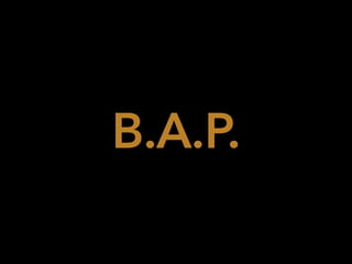 B.A.P. 
 