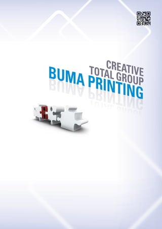 BUMA PRINT
COMPANY
PROFILE
Cretive
Total
Group
Since
1980
범아인쇄 _ 회사소개서
 