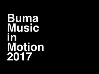 Buma
Music
in
Motion
2017
 