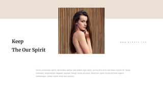 Quickly disseminate superior deliverables whereas web-enabled applications. Quickly drive clicks-and-mortar catalysts for change.
Continually reintermediate integrated processes through technically sound intellectual capital. Holistically foster superior
methodologies without market-driven best practices.
Keep
The Our Spirit
W W W . B U M A Z E . C O M
 