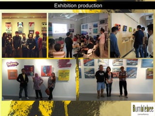 Exhibition production
 