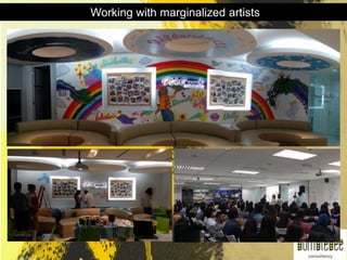 Working with marginalized artists
 