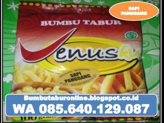 Bumbutaburonline.blogspot.co.id
WA 085.640.129.087
SAPI
PANGGANG
 