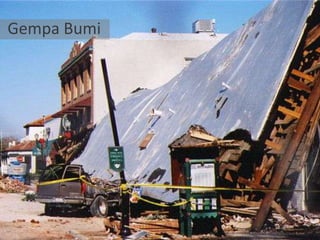 Gempa Bumi
 