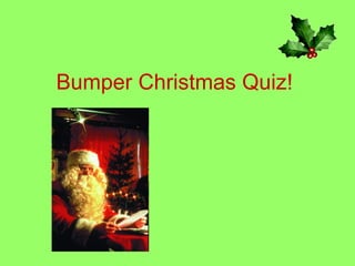 Bumper Christmas Quiz!   