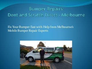 Fix Your Bumper Fast with Help from Melbourne’s
Mobile Bumper Repair Experts
 