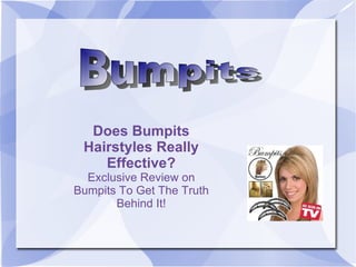Bumpits Does Bumpits Hairstyles Really Effective? Exclusive Review on Bumpits To Get The Truth Behind It! 