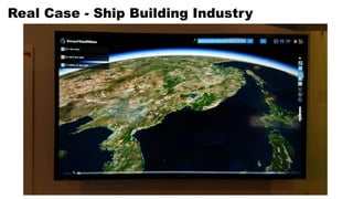 Real Case - Ship Building Industry
 