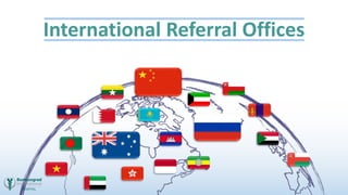 International Referral Offices
 