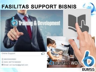 FASILITAS SUPPORT BISNIS
 
