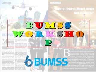 BBUUMMSSSS
WWOORRKKSSHHOO
PP
 