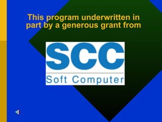 This program underwritten in part by a generous grant from 