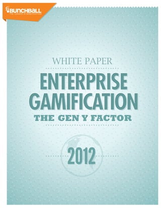 WHITE PAPER




THE GEN Y FACTOR
 