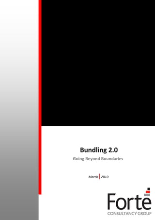Bundling 2.0
Going Beyond Boundaries


           |
       March 2010
 