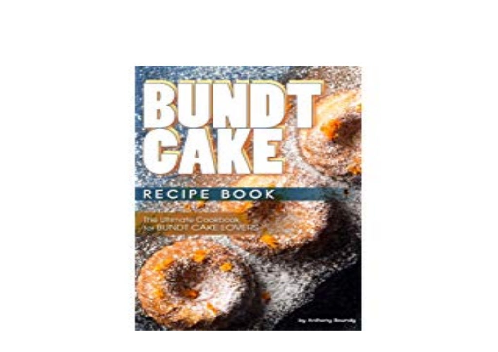 [EBOOK_DOWNLOAD] LIBRARY Bundt Cake Recipe Book The Ultimate