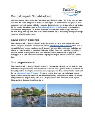 Bungalowpark Noord-Holland
Gaat je volgende vakantie naar een bungalowpark in Noord-Holland? Als je hier nog niet zeker
va...