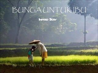 BUNGA UNTUK IBU Inspired Story 