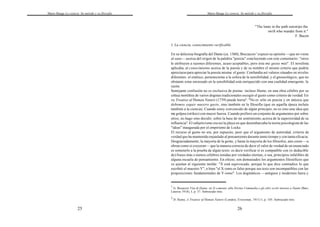 Mario Bunge La ciencia. Su método y su filosofía
25
Mario Bunge La ciencia. Su método y su filosofía
1
G. Bocaccio Vita di Dante, en Il comento alla Divina Commedia e gli altri scriti intorno a Dante (Bari,
Laterza 1918), I, p. 37. Subrayado mío.
2
D. Hume, A Treatise of Human Nature (London, Everyman, 1911) I, p. 105. Subrayado mío.
26
"The lame in the path outstrips the
swift who wander from it."
F. Bacon
1. La ciencia, conocimiento verificable
En su deliciosa biografía del Dante (ca. 1360), Boccaccio1
expuso su opinión —que no viene
al caso— acerca del origen de la palabra "poesía" concluyendo con este comentario: "otros
lo atribuyen a razones diferentes, acaso aceptables; pero ésta me gusta más". El novelista
aplicaba, al conocimiento acerca de la poesía y de su nombre el mismo criterio que podría
apreciarsepara apreciar la poesía misma: el gusto. Confundía así valores situados en niveles
diferentes: el estético, perteneciente a la esfera de la sensibilidad, y el gnoseológico, que no
obstante estar enraizado en la sensibilidad está enriquecido con una cualidad emergente: la
razón.
Semejante confusión no es exclusiva de poetas: incluso Hume, en una obra célebre por su
crítica mortífera de varios dogmas tradicionales escogió el gusto como criterio de verdad. En
su Treatise of Human Nature (1739) puede leerse2
: "No es sólo en poesía y en música que
debemos seguir nuestro gusto, sino también en la filosofía (que en aquella época incluía
también a la ciencia). Cuando estoy convencido de algún principio, no es sino una idea que
me golpea (strikes) con mayor fuerza. Cuando prefiero un conjunto de argumentos por sobre
otros, no hago sino decidir, sobre la base de mi sentimiento,acerca de la superioridad de su
influencia".El subjetivismo era así la playa en que desembarcaba la teoría psicologista de las
"ideas" inaugurada por el empirismo de Locke.
El recurso al gusto no era, por supuesto, peor que el argumento de autoridad, criterio de
verdad que ha mantenido enjaulado al pensamiento durante tanto tiempo y con tanta eficacia.
Desgraciadamente, la mayoría de la gente, y hasta la mayoría de los filósofos, aún creen —u
obran como si creyeran— que la manera correcta de decir el valor de verdad de un enunciado
es someterlo a la prueba de algún texto: es decir verificar si es compatible con (o deducible
de) frases más o menos célebres tenidas por verdades eternas, o sea, principios infalibles de
alguna escuela de pensamiento. En efecto, son demasiados los argumentos filosóficos que
se ajustan al siguiente molde: "X está equivocado, porque lo que dice contradice lo que
escribió el maestro Y", o bien "el X-ismo es falso porque sus tesis son incompatibles con las
proposiciones fundamentales de Y-ismo". Los dogmáticos —antiguos y modernos fuera y
 