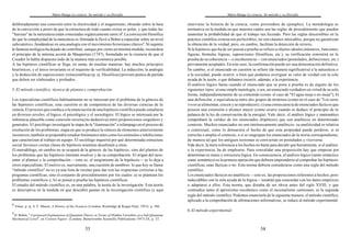 Mario Bunge La ciencia. Su método y su filosofía
8
Véase, p. ej. S. F. Mason, A History of the Sciences (London, Routledge & Kegan Paul, 1953). p. 386
9
D. Bohm, "A proposed Explanation of Quantum Theory in Terms of Hidden Variables at a Sub Quantum
Mechanical Level", en Colston Papers (London, Butterworths Scientific Publications 1957) IX, p. 33.
33
deliberadamente una conexión entre la electricidad y el magnetismo, obrando sobre la base
de la convicción a priori de que la estructura de todo cuanto existe es polar, y que todas las
"fuerzas" de la naturaleza están conectadas orgánicamente entre sí8
.La convicción filosófica
de que la complejidad de la naturaleza es ilimitada le llevó a Bohm a especular sobre un nivel
subcuántico,fundándose en una analogía con el movimiento browniano clásico9
.Nisiquiera
la fantasía teológica ha dejado de contribuir, aunque por cierto en mínima medida; recuérdese
el principio de la mínima acción de Maupertuis (1747), formulado en la creencia de que el
Creador lo había dispuesto todo de la manera más económica posible.
A las hipótesis científicas se llega, en suma, de muchas maneras: hay muchos principios
heurísticos, y el único invariante es el requisito de verificabilidad. La inducción, la analogía
y la deducción de suposiciones extracientíficas (p. ej. filosóficas) proveen puntos de partida
que deben ser elaborados y probados.
5. El método científico, técnica de planteo y comprobación
Los especialistas científicos habitualmente no se interesan por el problema de la génesis de
las hipótesis científicas; esta cuestión es de competencia de las diversas ciencias de la
ciencia. El proceso que conduce a la enunciación de una hipótesis científica puede estudiarse
en diversos niveles; el lógico, el psicológico y el sociológico. El lógico se interesará por la
inferencia plausible como conexión inversa(no deductiva) entre proposiciones singulares y
generales. El psicólogo investigará la etapa de la "iluminación" o relámpago en el proceso de
resolución de los problemas, etapa en que se produce la síntesis de elementos anteriormente
inconexos;también se propondrá estudiar fenómenos tales como los estímulos e inhibiciones
que caracterizan al trabajo en equipo. El sociólogo inquirirá por qué determinada estructura
social favorece ciertas clases de hipótesis mientras desalienta a otras.
El metodólogo, en cambio no se ocupará de la génesis de las hipótesis, sino del planteo de
los problemas que las hipótesis intentan resolver y de su comprobación. El origen del nexo
entre el planteo y la comprobación —esto es, el surgimiento de la hipótesis— se lo deja a
otros especialistas. El motivo es, nuevamente, una cuestión de nombres: lo que hoy se llama
"método científico" no es ya una lista de recetas para dar con las respuestas correctas a las
preguntas científicas, sino el conjunto de procedimientos por los cuales: a) se plantean los
problemas científicos y, b) se ponen a prueba las hipótesis científicas.
El estudio del método científico es, en una palabra, la teoría de la investigación. Esta teoría
es descriptiva en la medida en que descubre pautas en la investigación científica (y aquí
Mario Bunge La ciencia. Su método y su filosofía
34
interviene la historia de la ciencia, como proveedora de ejemplos). La metodología es
normativa en la medida en que muestra cuáles son las reglas de procedimiento que pueden
aumentar la probabilidad de que el trabajo sea fecundo. Pero las reglas discernibles en la
práctica científica exitosason perfectibles, no son cánones intocables, porque no garantizan
la obtención de la verdad; pero, en cambio, facilitan la detección de errores.
Sila hipótesis que ha de ser puesta a prueba se refiere a objetos ideales (números, funciones,
figuras, fórmulas lógicas, suposiciones filosóficas, etc.), su verificación consistirá en la
prueba de su coherencia —o incoherencia— con enunciados (postulados, definiciones, etc.)
previamente aceptados. En este caso, la confirmación puede ser una demostración definitiva.
En cambio, si el enunciado en cuestión se refiere (de manera significativa) a la naturaleza o
a la sociedad, puede ocurrir, o bien que podamos averiguar su valor de verdad con la sola
ayuda de la razón, o que debamos recurrir, además, a la experiencia.
El análisis lógico basta cuando el enunciado que se pone a prueba es de alguno de los
siguientes tipos: a) una simple tautología, o sea, un enunciado verdadero en virtud de su sola
forma, independientemente de su contenido (como el caso de "El agua moja o no moja"); b)
una definición, o equivalencia entre dos grupos de términos (como en el caso de "Los seres
vivos se alimentan, crecen y se reproducen); c) una consecuencia de enunciados fácticos que
poseen una extensión o alcance mayor (como ocurre cuando se deduce el principio de la
palanca de la ley de conservación de la energía). Vale decir, el análisis lógico y matemático
comprobará la validez de los enunciados (hipótesis) que son analíticos en determinado
contexto. Muchos enunciados no son intrínsecamente analíticos: su analiticidad es relativa
o contextual, como lo demuestra el hecho de que esta propiedad puede perderse, si se
estrecha o amplía el contexto, o si se reagrupan los enunciados de la teoría correspondiente,
de manera tal que los antiguos teoremas se conviertan en postulados y viceversa.
Vale decir, la mera referencia a los hechos no basta para decidir qué herramienta, si el análisis
o la experiencia, ha de emplearse. Para convalidar una proposición hay que empezar por
determinarsu status y estructura lógica. En consecuencia, el análisis lógico (tanto sintáctico
como semántico) es la primera operación que debiera emprenderse al comprobar las hipótesis
científicas, sean fácticas o no. Esta norma debiera considerarse como una regla del método
científico.
Los enunciados fácticos no analíticos —esto es, las proposiciones referentes a hechos, pero
indecidibles con la sola ayuda de la lógica— tendrán que concordar con los datos empíricos
o adaptarse a ellos. Esta norma, que distaba de ser obvia antes del siglo XVIII, y que
contradice tanto el apriorismo escolástico como el racionalismo cartesiano, es la segunda
regla del método científico.Podemos enunciarla de la siguiente manera: el método científico,
aplicado a la comprobación de afirmaciones informativas, se reduce al método experimental.
6. El método experimental
 