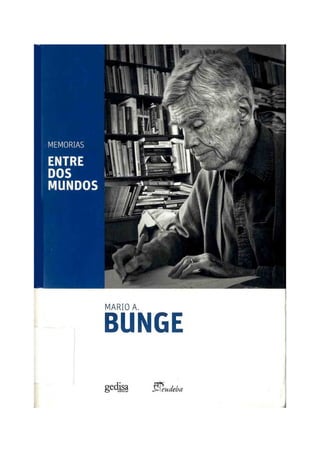 MARIO A.
BUNGE
§^4Í§,§ -Sj'eudeba
 