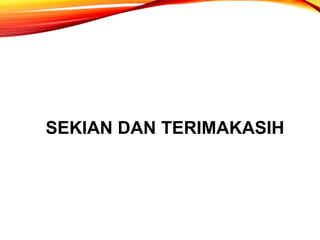 SEKIAN DAN TERIMAKASIH
 