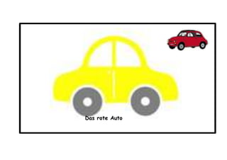 Das rote Auto
 