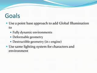 Bunnell - Adding RT Point-Based Global Illumination to Video Games ...