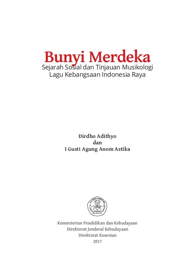 BUNYI MERDEKA : SEJARAH SOSIAL DAN TINJAUAN MUSIKOLOGI BUNYI MERDEKA : SEJARAH SOSIAL DAN TINJAUAN MUSIKOLOGI