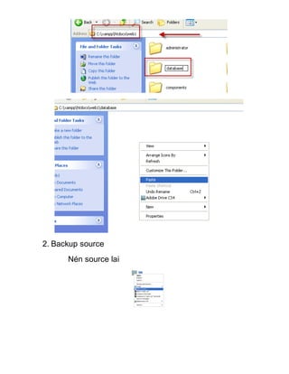 2. Backup source
      Nén source lai
 