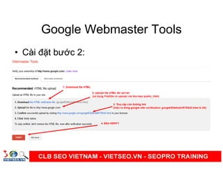 Google Webmaster Tools
• Cài đ t bư c 2:
 