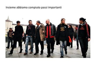 Insieme abbiamo compiuto passi importanti