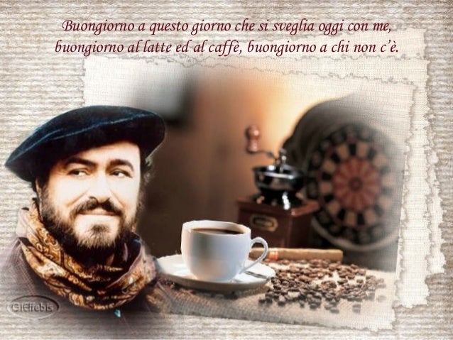 Luciano Pavarotti Buongiorno A Te