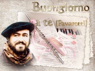 Buongiorno a te (pavarotti)